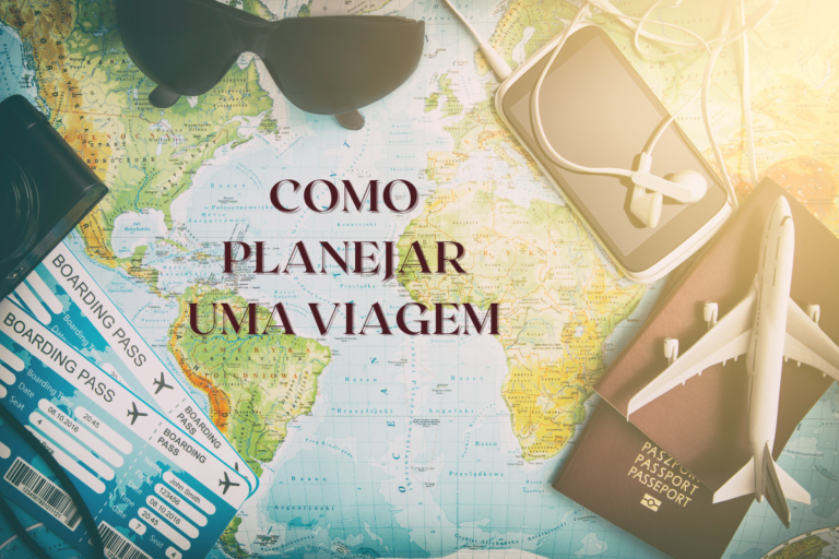 Como Planejar uma Viagem